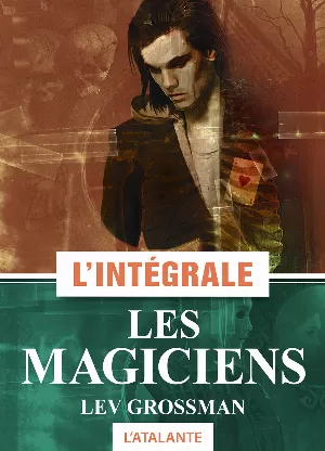 Lev Grossman – Les Magicians (Intégrale)
